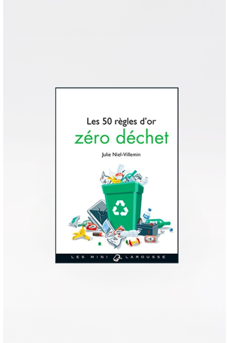 Couverture du livre "50 Règles d'Or Zéro Déchet" - Julie NIEL-VILLEMIN