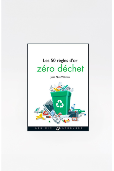 Couverture du livre "50 Règles d'Or Zéro Déchet" - Julie NIEL-VILLEMIN