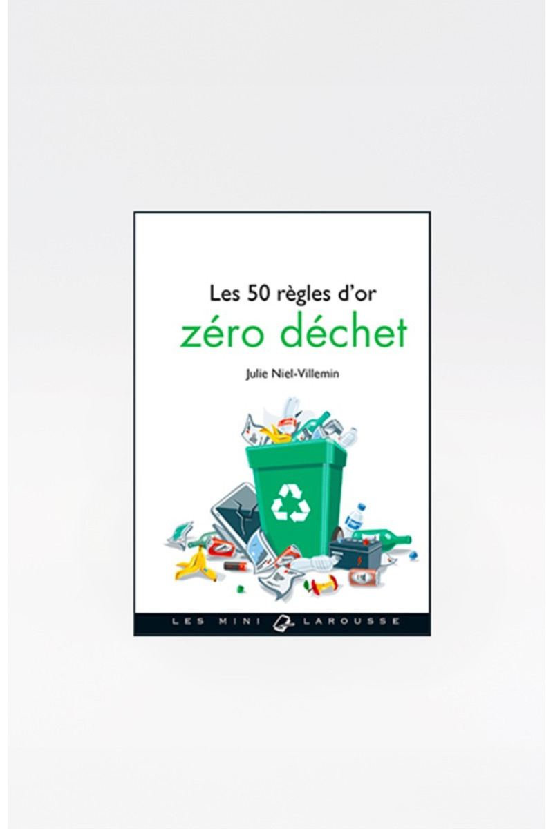 Couverture du livre "50 Règles d'Or Zéro Déchet" - Julie NIEL-VILLEMIN
